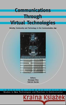 Communications Through Virtual Technologies Rooney, Andrew a. 9781586031626 IOS Press