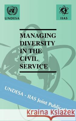 Managing Diversity in the Civil Service -. Iias Undes International Institute of Administrativ 9781586032241 IOS Press
