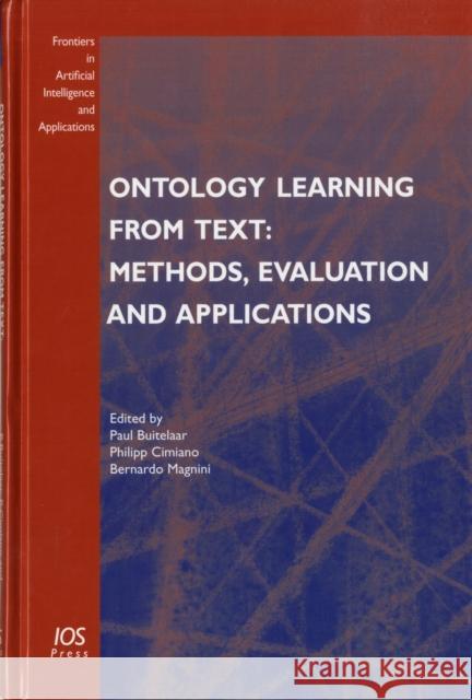 Ontology Learning from Text: Methods, Evaluation and Applications Buitelaar, Paul 9781586035235