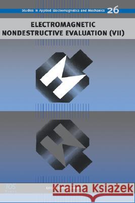Electromagnetic Nondestructive Evaluation (VII) Dobmann, Gerd 9781586035945