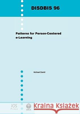 Patterns for Person-Centered E-Learning Derntl, Michael 9781586036720 IOS PRESS