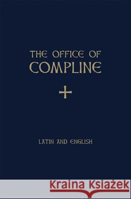 Office of Compline Weber, Samuel F. 9781586174552