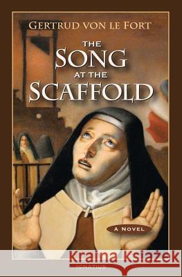 Song at the Scaffold Von Le Fort, Gertrud 9781586175252