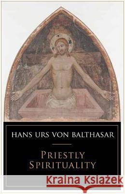 Priestly Spirituality Hans Ur Frank Davidson 9781586176938 Ignatius Press