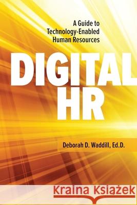 Digital HR Deborah Waddill 9781586445423 Society for Human Resource Management