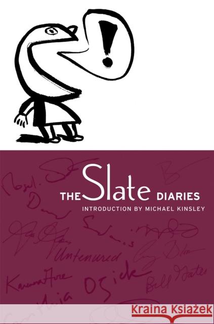 The Slate Diaries Michael Kinsley 9781586480073 PublicAffairs