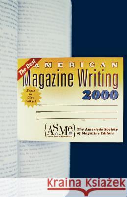 Best American Magazine Writing 2000 Clay Felker 9781586480097 PublicAffairs