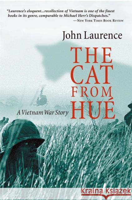 Cat from Hue: A Vietnam War Story Laurence, John 9781586481605