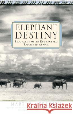 Elephant Destiny Martin Meredith 9781586482336