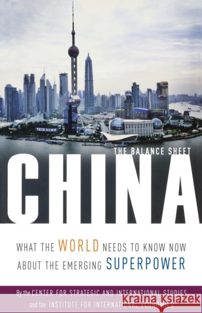 China: The Balance Sheet: What the World Needs to Know Now about the Emerging Superpower Bergsten, C. Fred 9781586484644 PublicAffairs