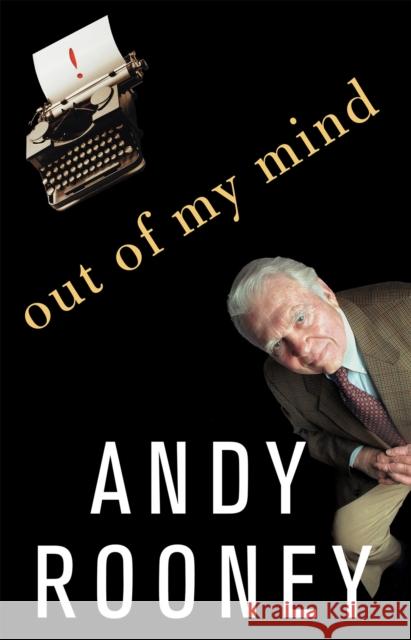 Out of My Mind Andy Rooney 9781586485054 PublicAffairs