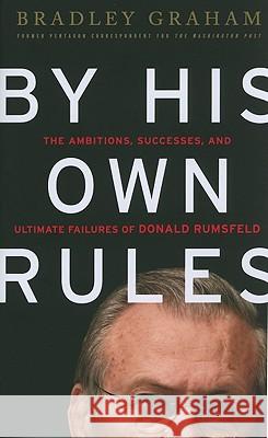 By His Own Rules Graham, Bradley 9781586487102
