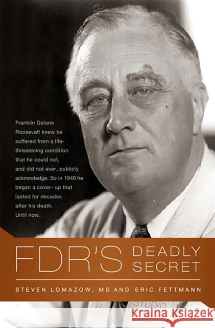 Fdr's Deadly Secret Lomazow, Steven 9781586489069