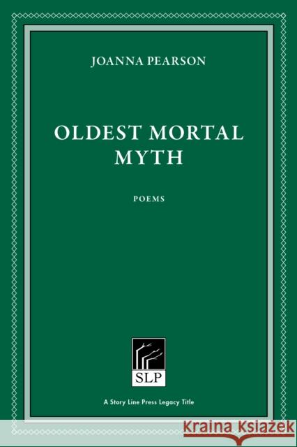 Oldest Mortal Myth Joanna Pearson 9781586540807