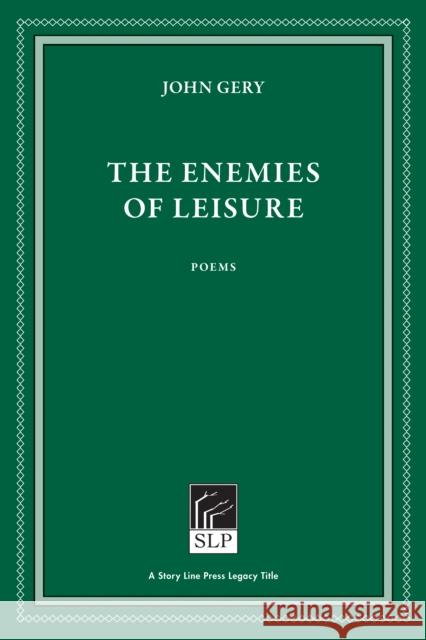 The Enemies of Leisure John Gery 9781586540975