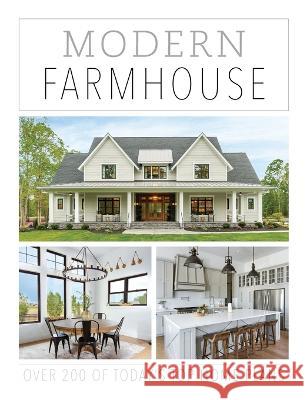 Modern Farmhouse: Over 200 of Today's Top Home Plans Design America Inc 9781586780289 Modern Farmhouse: Over 200 of Today