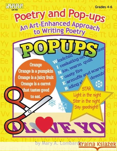 Poetry and Pop-Ups: An Art-Enhanced Approach to Writing Poetry Mary A. Lombardo 9781586830823