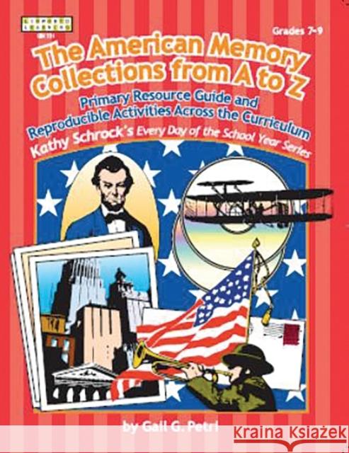 American Memory Collection: Primary Resource Activities Across the Curriculum, Grades 7-9 Petri, Gail G. 9781586831325 Linworth Publishing