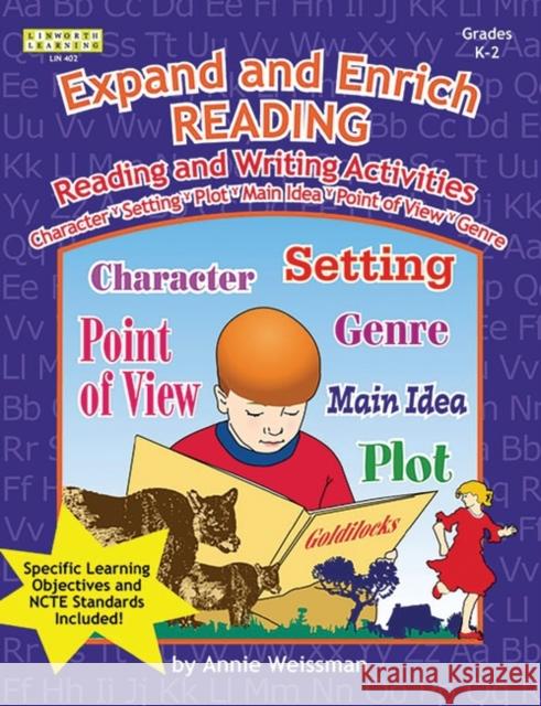 Expand and Enrich Reading: Reading and Writing Activities, Grades K-2 Weissman, Annie 9781586831394 Linworth Publishing