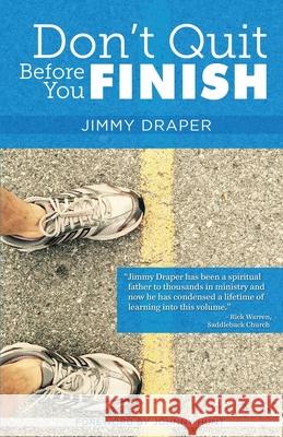 Don't Quit Before You Finish Jimmy Draper 9781586950187