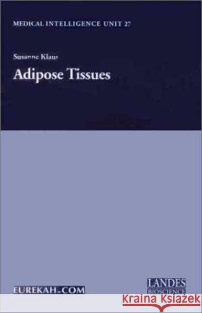 Adipose Tissue Susanne Klaus 9781587060403