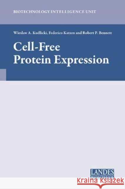 Cell-Free Protein Expression W. Antoni Kudlicki 9781587061233 CRC Press