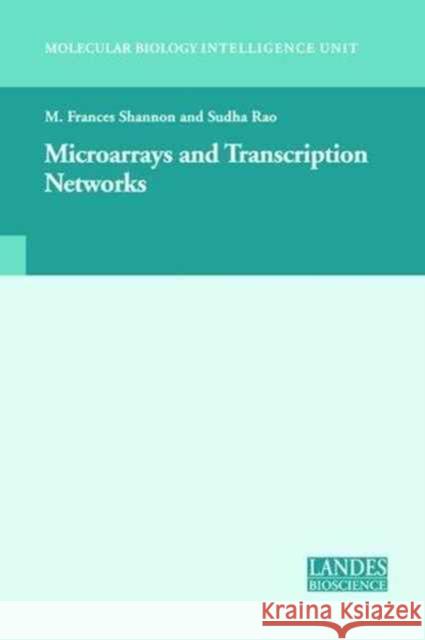 Microarrays and Transcription Networks M. Francis Shannon 9781587062902 CRC Press