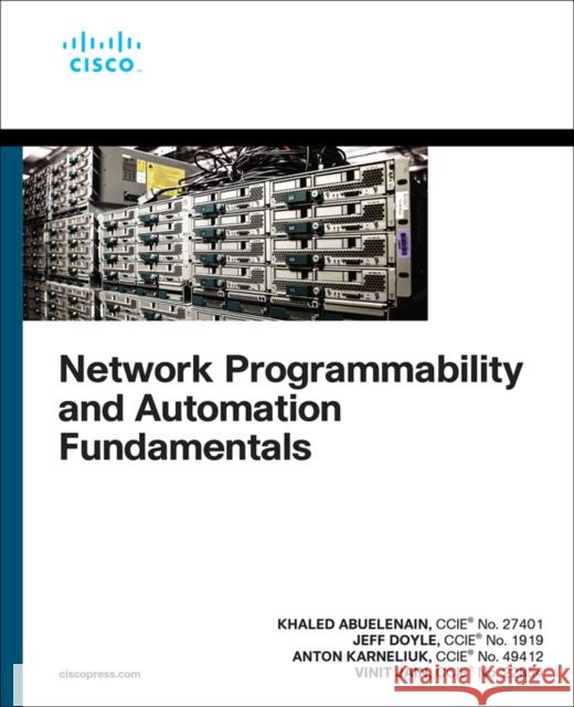 Network Programmability and Automation Fundamentals Vinit Jain 9781587145148 Pearson Education (US)