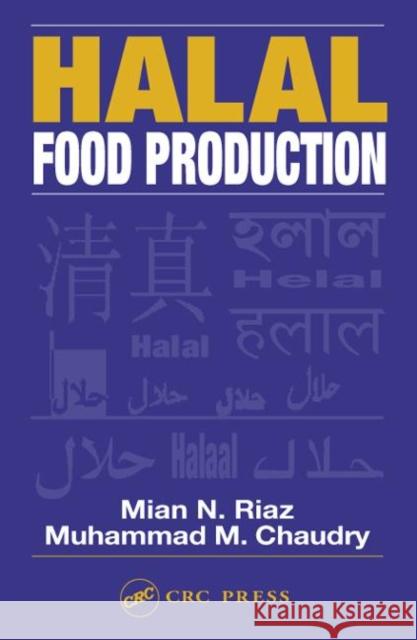 Halal Food Production Mian N. Riaz Riaz N. Riaz Muhammad M. Chaudry 9781587160295