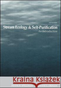 Stream Ecology and Self Purification: An Introduction, Second Edition Spellman, Frank R. 9781587160868 CRC