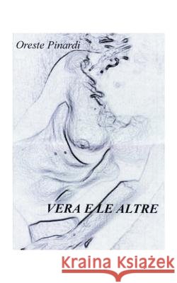 Vera e le Altre Pinardi, Oreste 9781587211218
