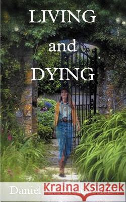 Living and Dying Daniel T. Clerc 9781587211461 Authorhouse