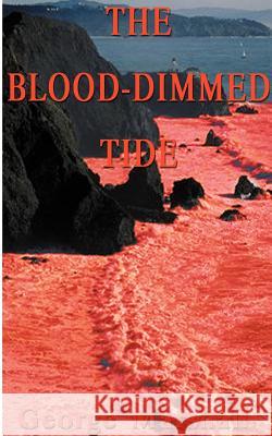 The Blood-Dimmed Tide Marshall, George 9781587213038