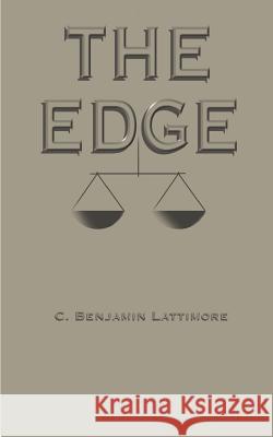 The Edge Lattimore, C. Benjamin 9781587213595 Authorhouse