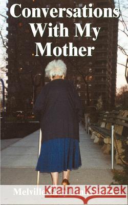 Conversations with My Mother: Reflections on the Death of a Parent Finkelstein, Melville Gary 9781587213670