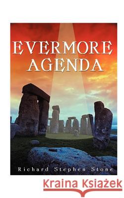 The Evermore Agenda Richard Stephen Stone 9781587214165