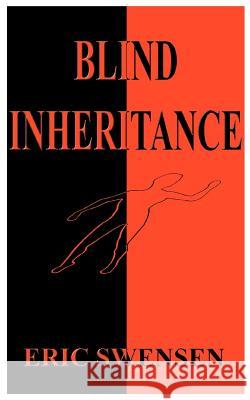 Blind Inheritance Eric Swensen 9781587214950