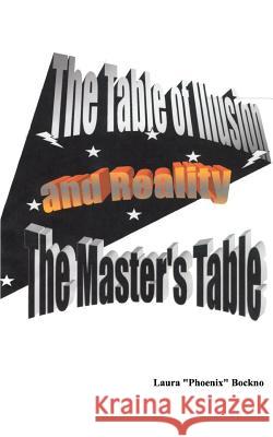 The Table of Illusion and Reality: The Master's Table Bockno, Laura 9781587215186 Authorhouse