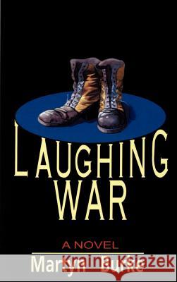 Laughing War Martyn Burke 9781587215384