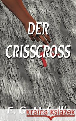 Der Crisscross Mehallis, Emanuel G. 9781587215490 Authorhouse