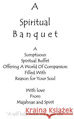 A Spiritual Banquet Majahnae 9781587216114 Authorhouse