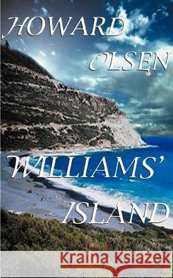 Williams' Island Howard Olsen 9781587216961 Authorhouse