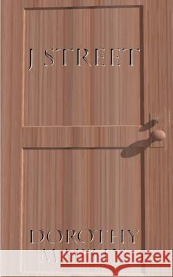 J Street Dorothy Martin 9781587218743 Authorhouse