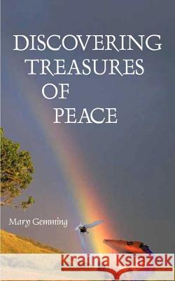 Discovering Treasures of Peace Mary Gemming 9781587219764 Authorhouse