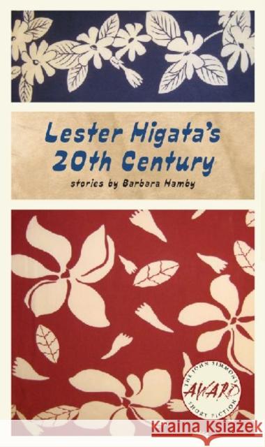 Lester Higata's 20th Century Barbara Hamby 9781587299186