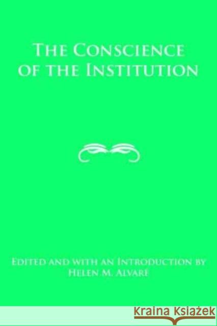 The Conscience of the Institution Helen M. Alvare 9781587311567 St. Augustine's Press