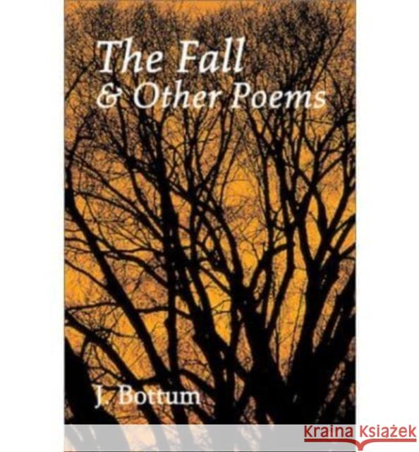 The Fall and Other Poems Joseph Bottum 9781587312502 St. Augustine's Press