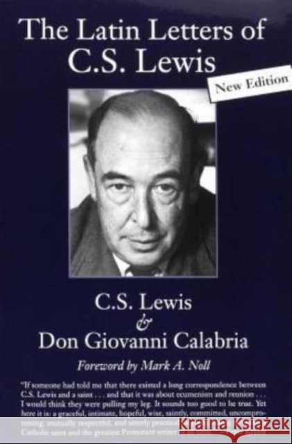 Latin Letters of C.S. Lewis Martin Moynihan 9781587314575