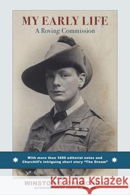 My Early Life: A Roving Commission Winston S. Churchill 9781587315367 St. Augustine's Press