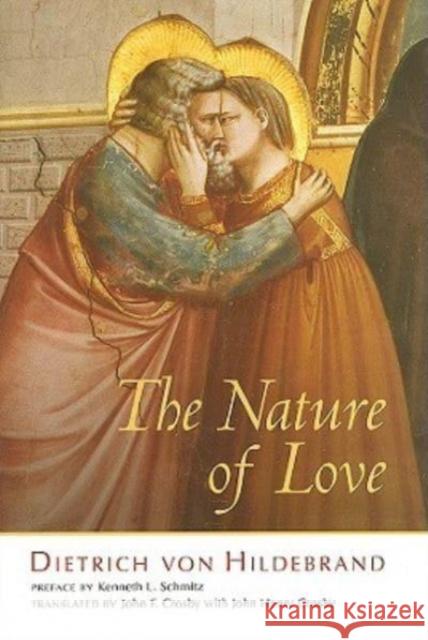 The Nature of Love Dietrich Vo John F. Crosby 9781587315602 St. Augustine's Press
